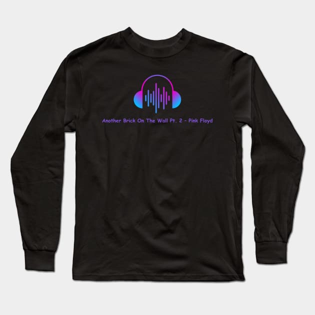 another brick on the wall pt. 2 - pink floyd Long Sleeve T-Shirt by gunungsulah store